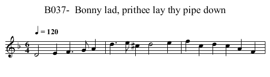 B037-  Bonny lad, prithee lay thy pipe down - staff notation