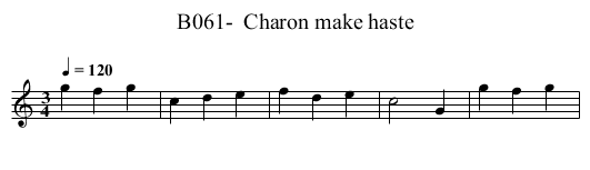 B061-  Charon make haste - staff notation