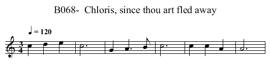 B068-  Chloris, since thou art fled away - staff notation