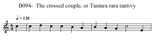 B094-  The crossed couple, or Tantara rara tantivy - staff notation