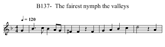 B137-  The fairest nymph the valleys - staff notation