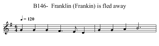 B146-  Franklin (Frankin) is fled away - staff notation