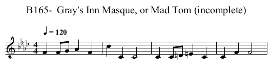 B165-  Gray's Inn Masque, or Mad Tom (incomplete) - staff notation