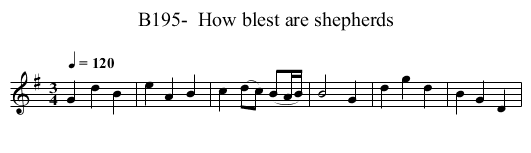 B195-  How blest are shepherds - staff notation