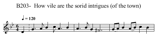 B203-  How vile are the sorid intrigues (of the town) - staff notation