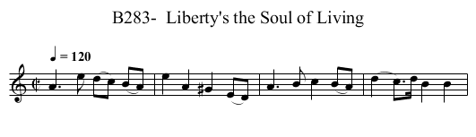 B283-  Liberty's the Soul of Living - staff notation