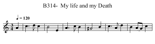 B314-  My life and my Death - staff notation