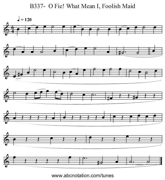 B337-  O Fie! What Mean I, Foolish Maid - staff notation