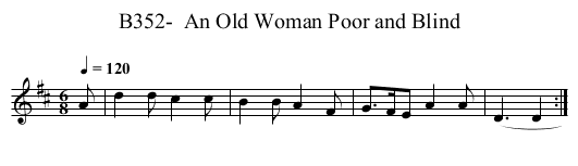 B352-  An Old Woman Poor and Blind - staff notation