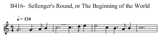 B416-  Sellenger's Round, or The Beginning of the World - staff notation