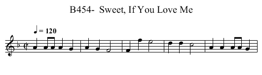B454-  Sweet, If You Love Me - staff notation