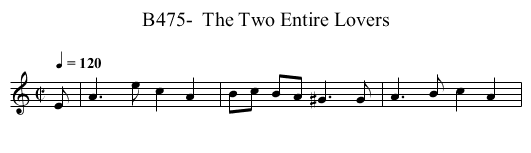 B475-  The Two Entire Lovers - staff notation