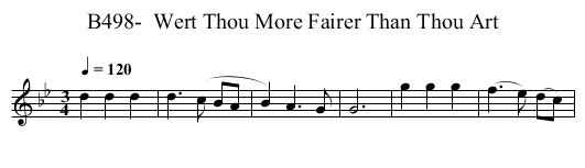 B498-  Wert Thou More Fairer Than Thou Art - staff notation