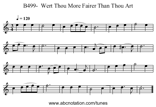B499-  Wert Thou More Fairer Than Thou Art - staff notation