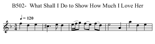 B502-  What Shall I Do to Show How Much I Love Her - staff notation