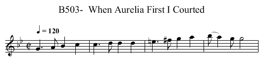 B503-  When Aurelia First I Courted - staff notation