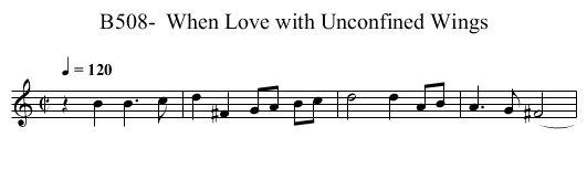 B508-  When Love with Unconfined Wings - staff notation