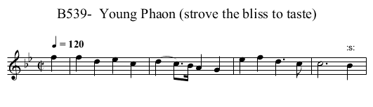 B539-  Young Phaon (strove the bliss to taste) - staff notation