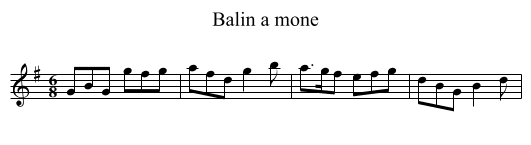 Balin a mone - staff notation