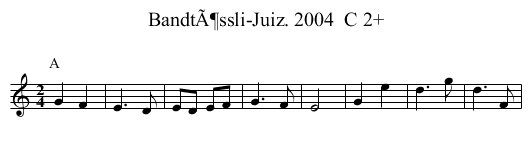 BandtÃ¶ssli-Juiz. 2004  C 2+ - staff notation