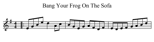 Bang Your Frog On The Sofa - staff notation