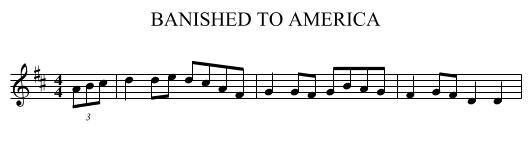 BANISHED TO AMERICA - staff notation