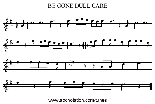 BE GONE DULL CARE - staff notation