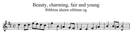 Beauty, charming, fair and young - staff notation
