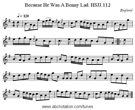 Because He Was A Bonny Lad. HSJJ.112 - staff notation