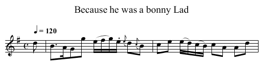 Because he was a bonny Lad - staff notation