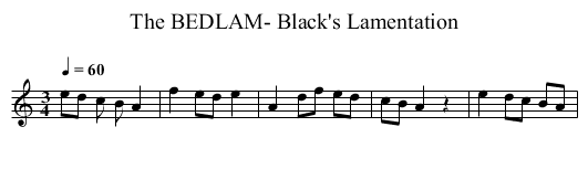 BEDLAM- Black's Lamentation, The - staff notation