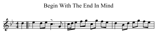 Begin With The End In Mind - staff notation