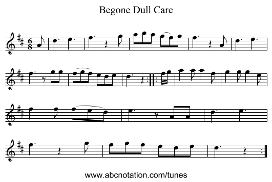 Begone Dull Care - staff notation