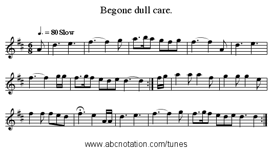 Begone dull care. - staff notation