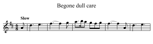 Begone dull care - staff notation