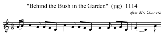 Behind the Bush in the Garden  (jig)  1114 - staff notation