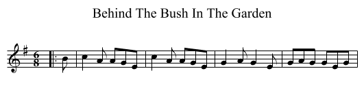 Behind The Bush In The Garden - staff notation