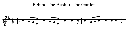Behind The Bush In The Garden - staff notation