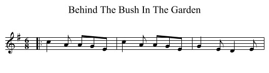 Behind The Bush In The Garden - staff notation