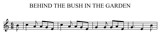 BEHIND THE BUSH IN THE GARDEN - staff notation