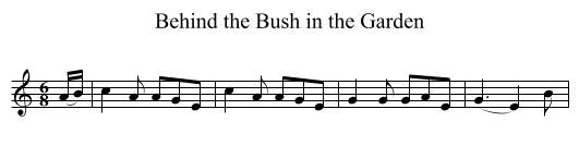Behind the Bush in the Garden - staff notation