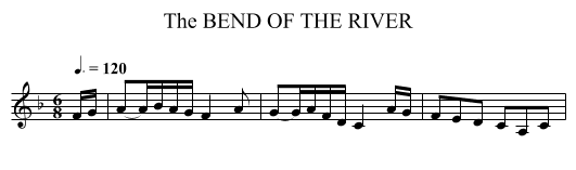 BEND OF THE RIVER, The - staff notation