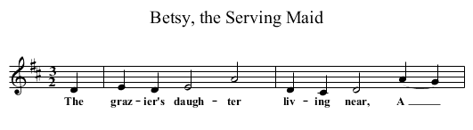Betsy, the Serving Maid - staff notation