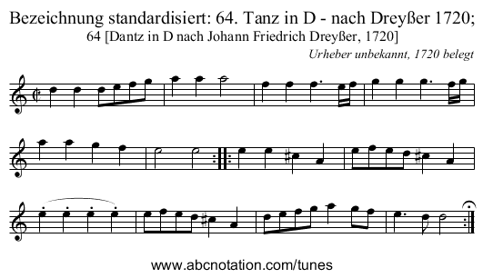 Bezeichnung standardisiert: 64. Tanz in D - nach Drey&szlig;er 1720; - staff notation