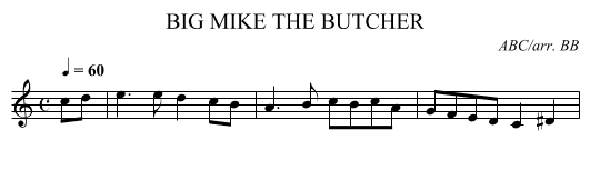 BIG MIKE THE BUTCHER - staff notation