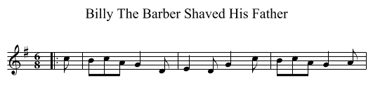 Billy The Barber Shaved His Father - staff notation
