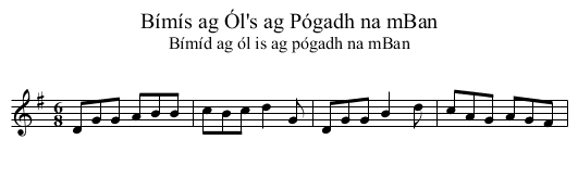 B&iacute;m&iacute;s ag &Oacute;l's ag P&oacute;gadh na mBan - staff notation