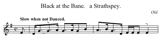 Black at the Bane.   a Strathspey. - staff notation
