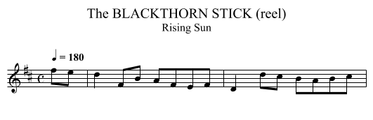 BLACKTHORN STICK (reel), The - staff notation