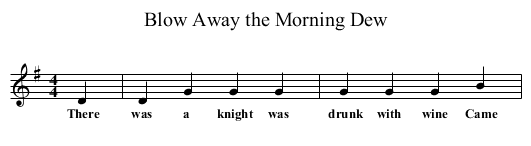 Blow Away the Morning Dew - staff notation
